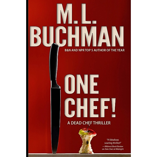 One Chef! (Dead Chef, #1) / Dead Chef, M. L. Buchman