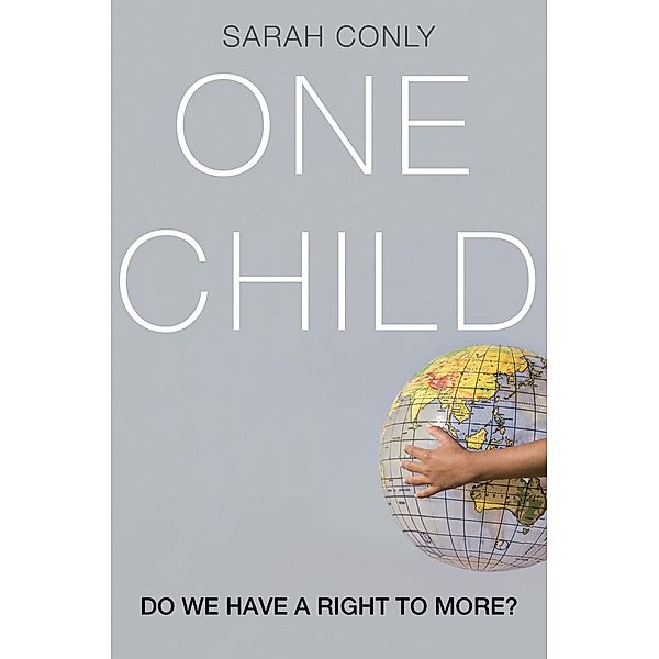 One Child, Sarah Conly