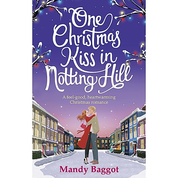 One Christmas Kiss in Notting Hill, Mandy Baggot