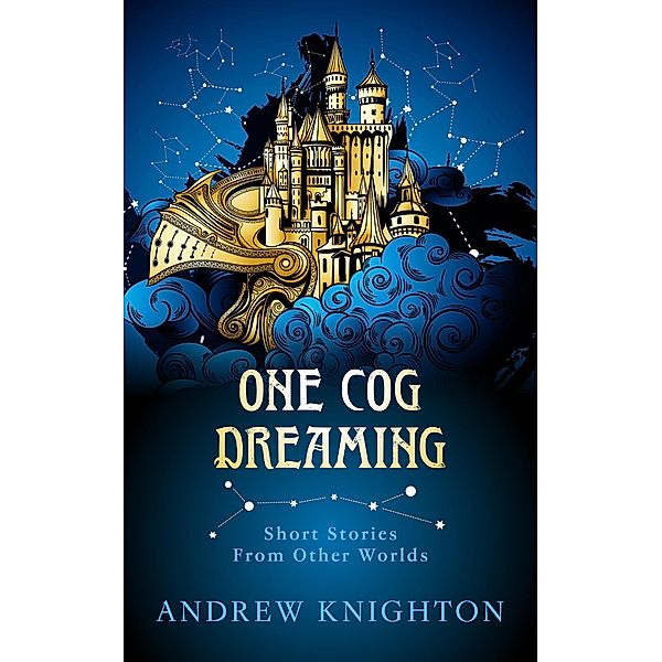 One Cog Dreaming, Andrew Knighton
