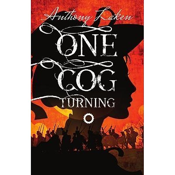 One Cog Turning / The Infinity Machine Bd.1, Anthony Laken