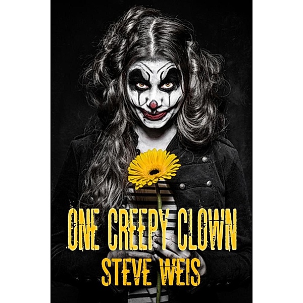 One Creepy Clown, Steve Weis
