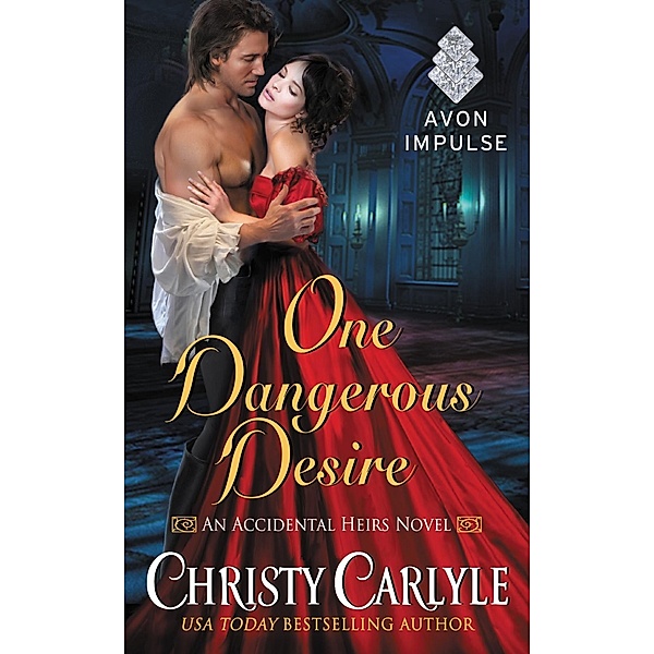 One Dangerous Desire / Accidental Heirs Bd.3, Christy Carlyle