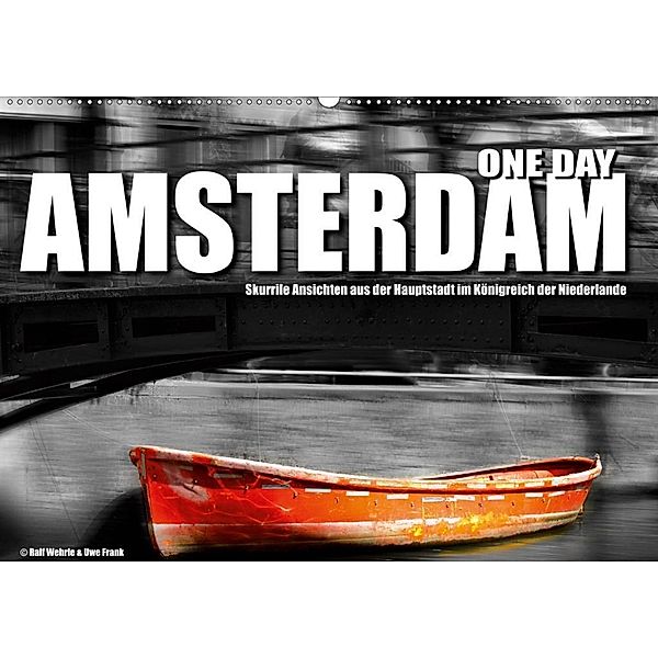 One Day Amsterdam (Wandkalender 2020 DIN A2 quer), Ralf Wehrle und Uwe Frank
