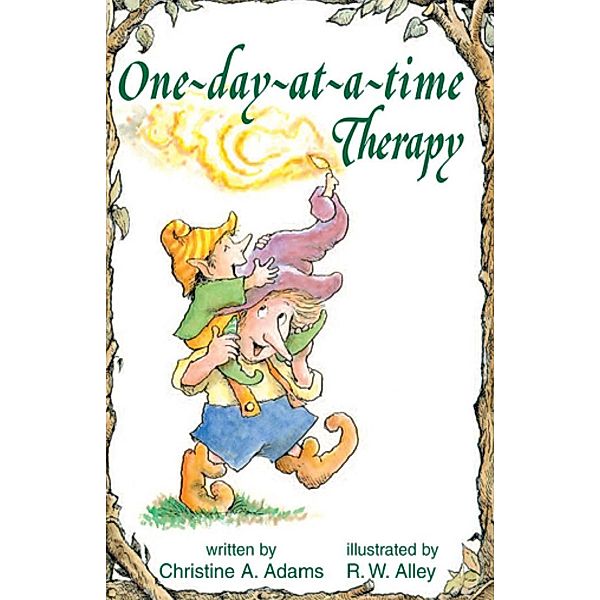 One-day-at-a-time Therapy / Elf-help, Christine A Adams