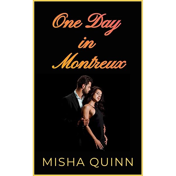 One Day in Montreux (The Salamander, #1.5) / The Salamander, Misha Quinn