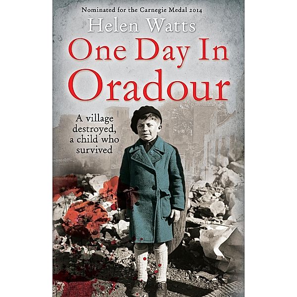 One Day in Oradour, Helen Watts