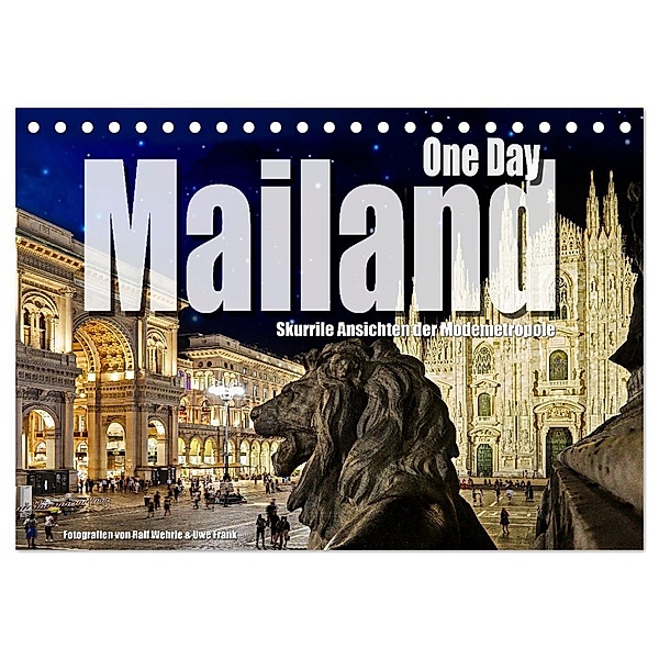 One Day Mailand (Tischkalender 2024 DIN A5 quer), CALVENDO Monatskalender, Black&White Fotodesign, Ralf Wehrle und Uwe Frank