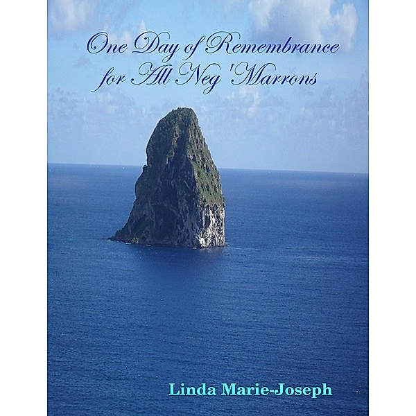One Day of Remembrance for All Neg'Marrons, Linda Marie-Joseph