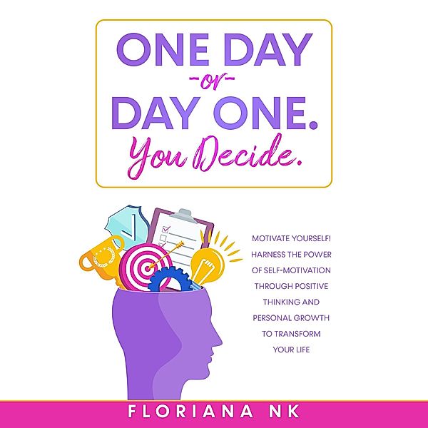 One Day or Day One. You Decide., Floriana Nk