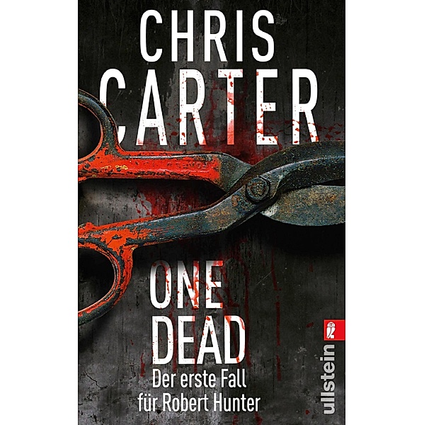 One Dead / Detective Robert Hunter und Garcia-Thriller Bd.0, Chris Carter