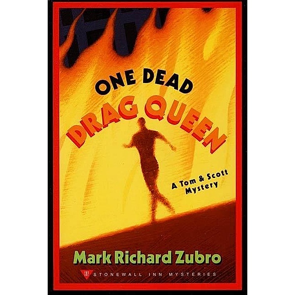 One Dead Drag Queen / Tom & Scott Mysteries Bd.8, Mark Richard Zubro