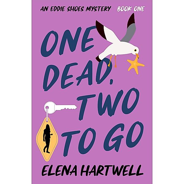 One Dead, Two to Go / The Eddie Shoes Mysteries, Elena Hartwell