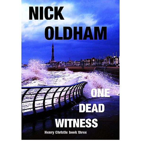 One Dead Witness, Nick Oldham