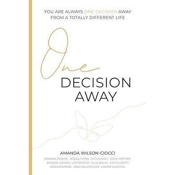 One Decision Away, Amanda Wilson-Ciocci