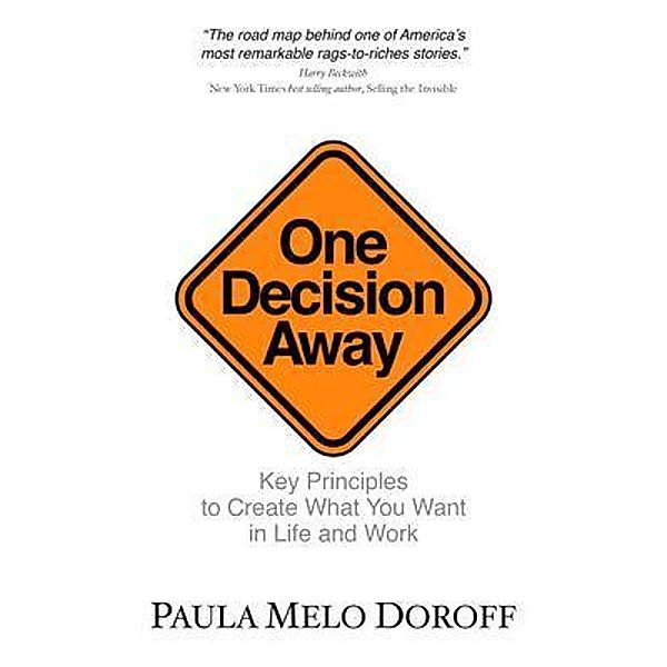 One Decision Away / New Degree Press, Paula Melo Doroff