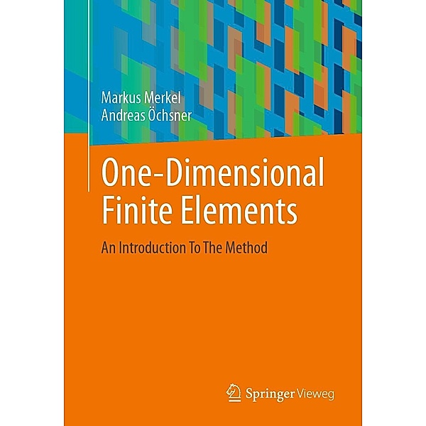 One-Dimensional Finite Elements, Markus Merkel, Andreas Öchsner