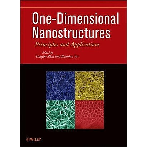 One-Dimensional Nanostructures, Tianyou Zhai, Jiannian Yao