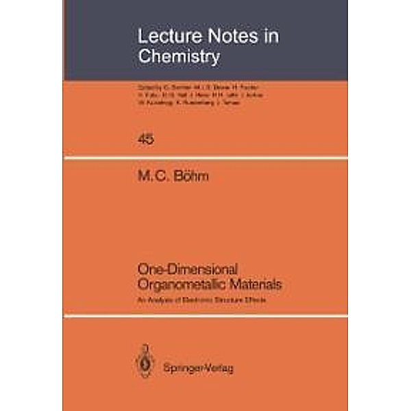 One-Dimensional Organometallic Materials / Lecture Notes in Chemistry Bd.45, Michael C. Böhm