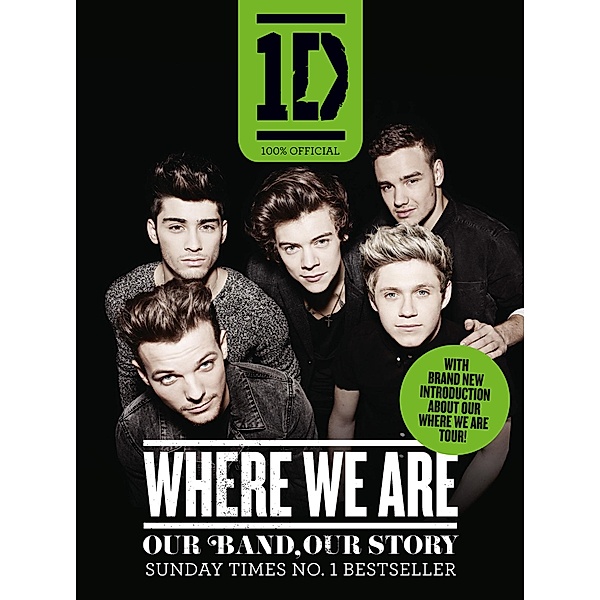 One Direction: Where We Are (100% Official): Our Band, Our Story, One Direction