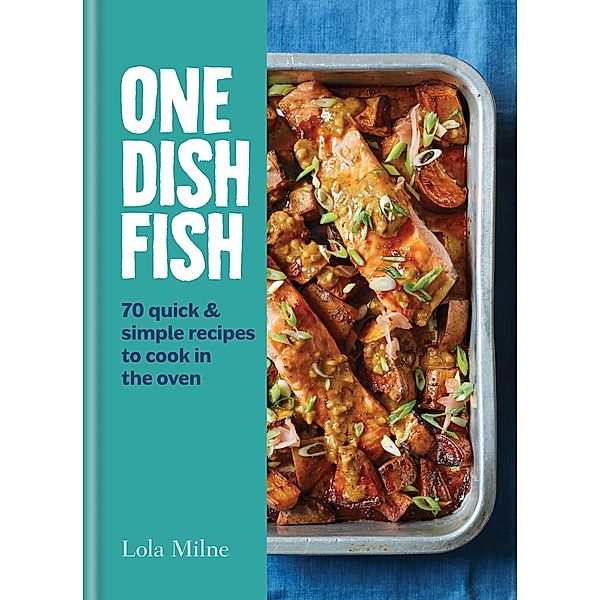 One Dish Fish, Lola Milne