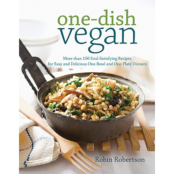 One-Dish Vegan, Robin Robertson