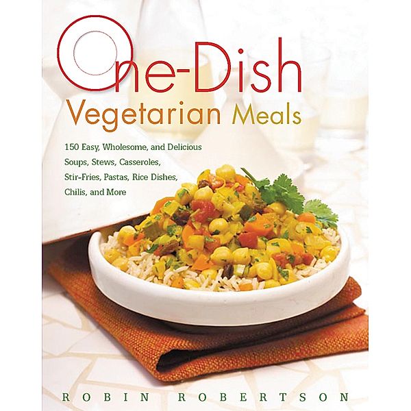 One-Dish Vegetarian Meals, Robin Robertson