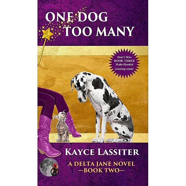 One Dog Too Many (Delta Jane Series, #2) / Delta Jane Series, Kayce Lassiter