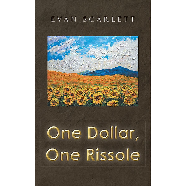 One Dollar One Rissole, Evan Scarlett
