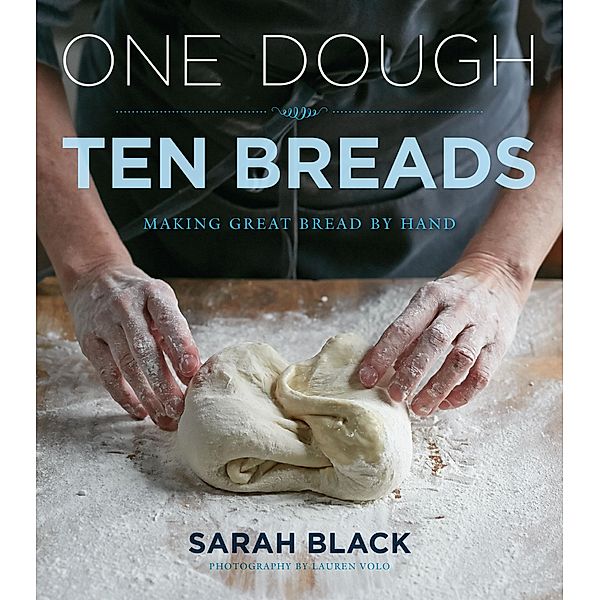 One Dough, Ten Breads, Sarah Black