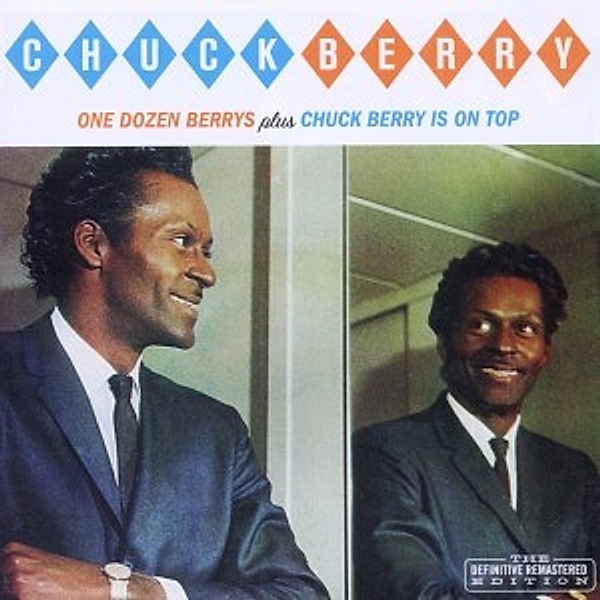One Dozen Berrys/C.Berry Is On Top, Chuck Berry