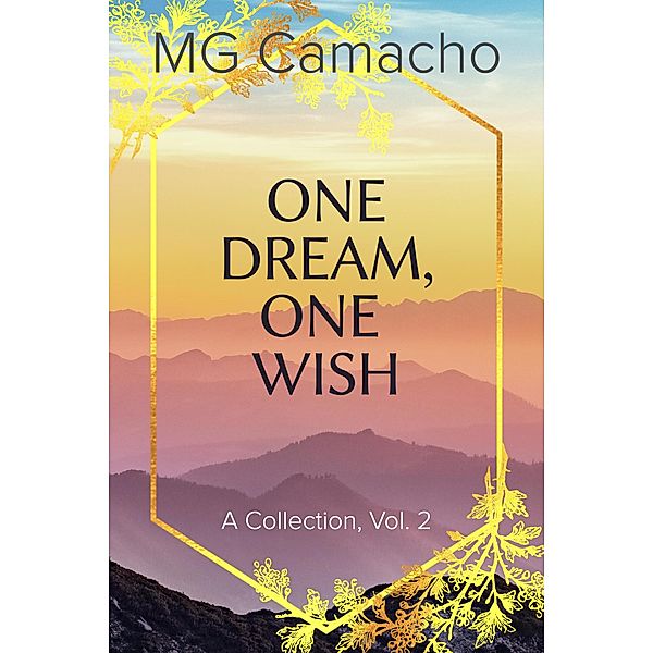 One Dream, One Wish (Poetry, #2) / Poetry, Mg Camacho