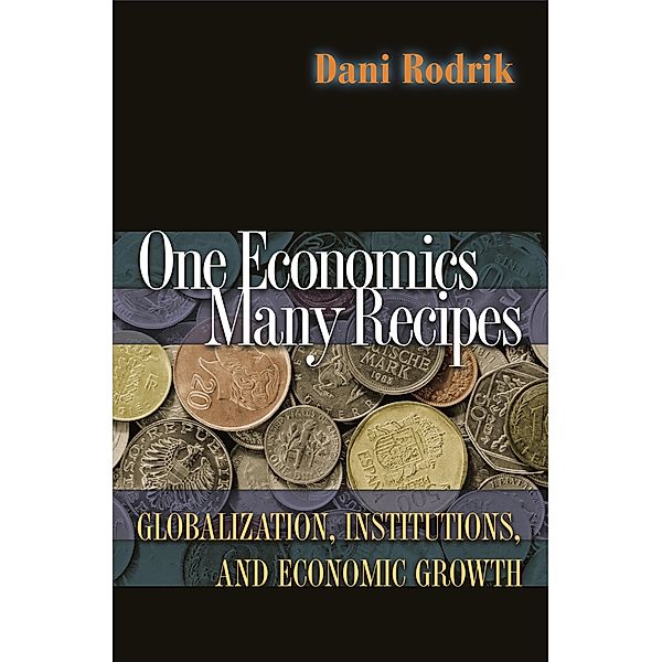 One Economics, Many Recipes, Dani Rodrik