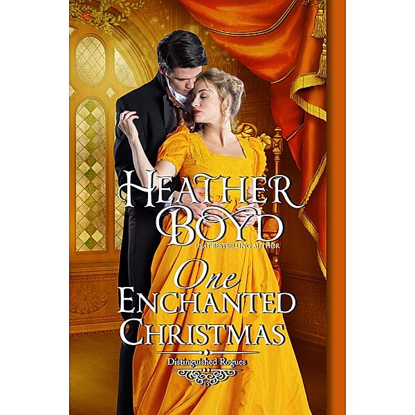 One Enchanted Christmas (Distinguished Rogues, #13) / Distinguished Rogues, Heather Boyd