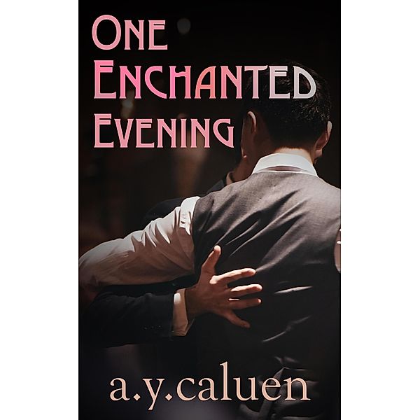 One Enchanted Evening, A. Y. Caluen
