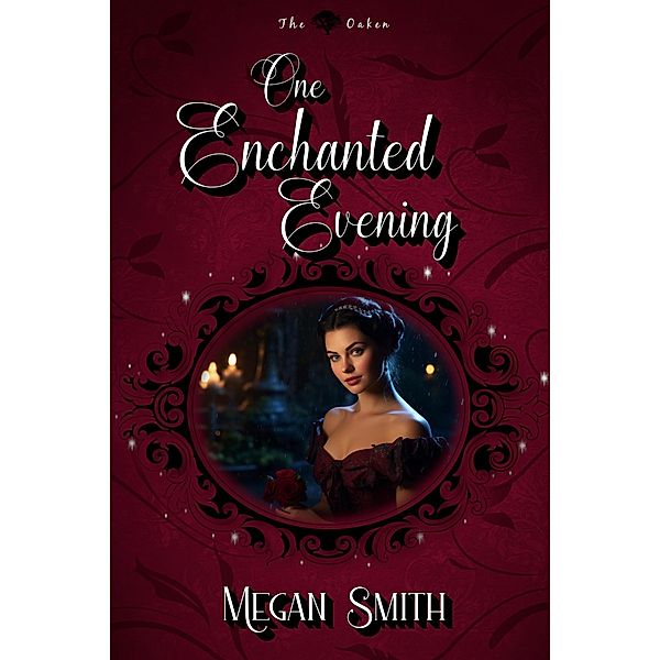 One Enchanted Evening (The Oaken, #1) / The Oaken, Megan Smith
