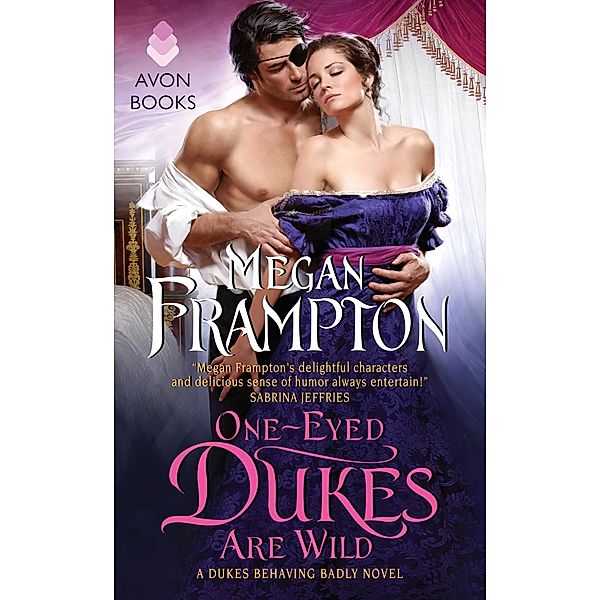 One-Eyed Dukes Are Wild / Dukes Behaving Badly Bd.3, Megan Frampton