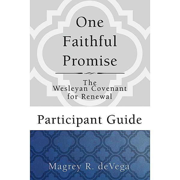 One Faithful Promise: Participant Guide / Abingdon Press, Magrey Devega