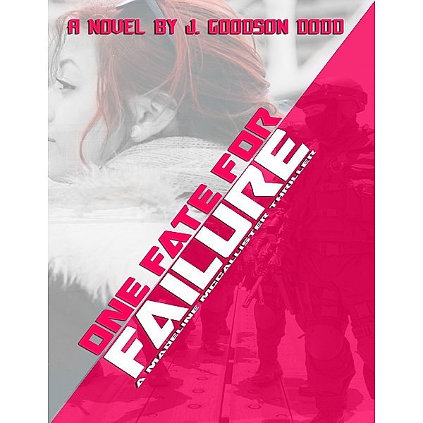 One Fate for Failure, J. Goodson Dodd