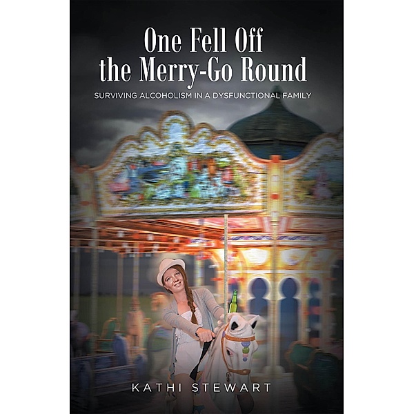 One Fell Off The Merry-Go Round, Kathi Stewart