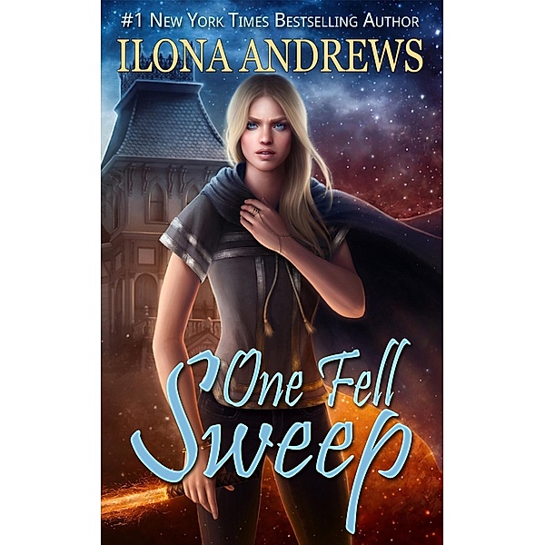 One Fell Sweep / NYLA, Ilona Andrews
