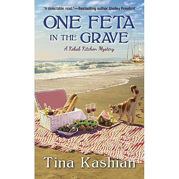 One Feta in the Grave / A Kebab Kitchen Mystery Bd.3, Tina Kashian