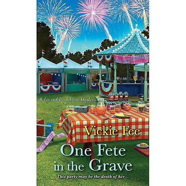 One Fete in the Grave / A Liv and Di in Dixie Mystery Bd.3, Vickie Fee