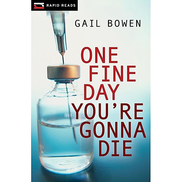 One Fine Day You're Gonna Die / Rapid Reads, Gail Bowen