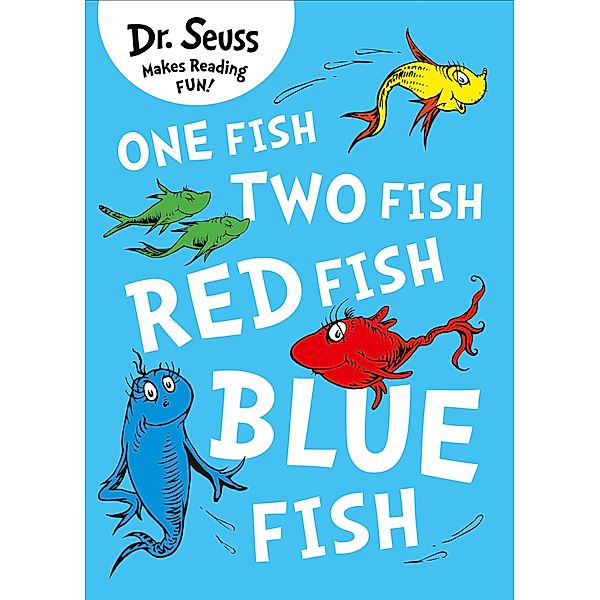 One Fish, Two Fish, Red Fish, Blue Fish, Dr. Seuss