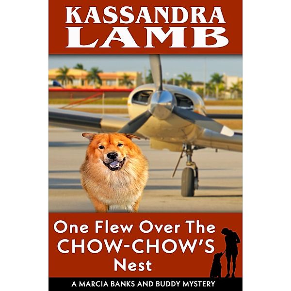 One Flew Over the Chow-Chow's Nest (A Marcia Banks and Buddy Mystery, #10) / A Marcia Banks and Buddy Mystery, Kassandra Lamb