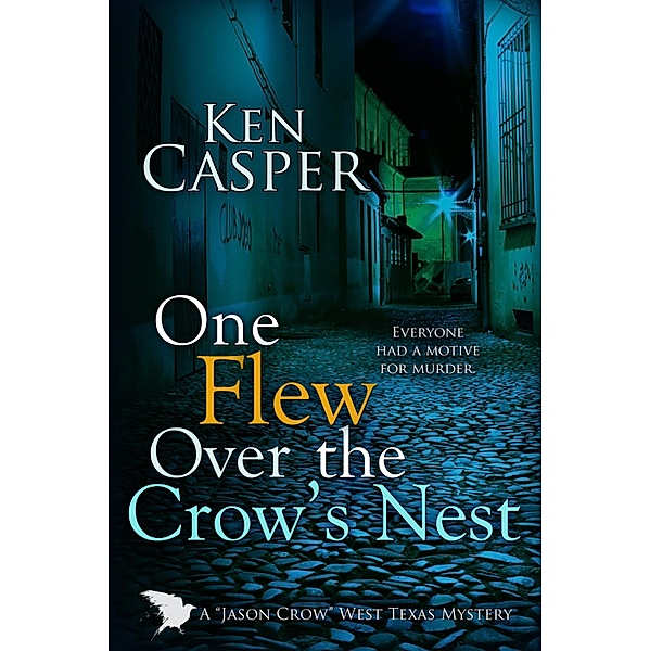One Flew Over the Crow's Nest / The Jason Crow West Texas Mystery Series, Ken Casper
