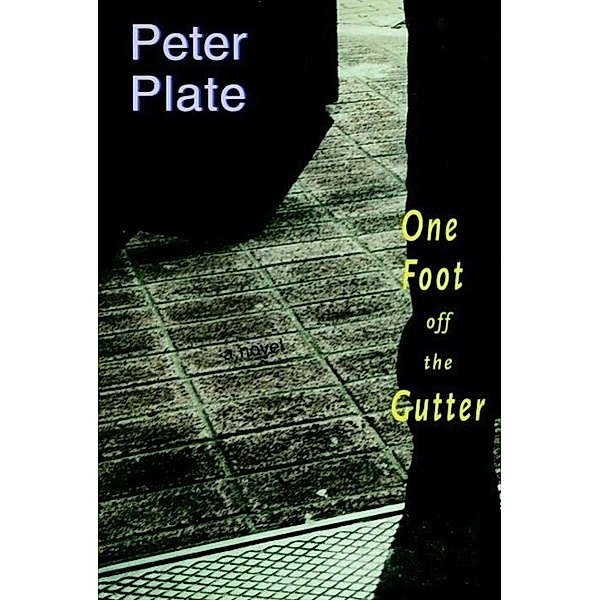 One Foot Off the Gutter, Peter Plate