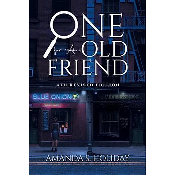 One for An Old Friend / Blueprint Press Internationale, Amanda S. Holiday