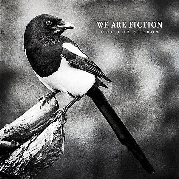 One For Sorrow, We Are Fiction
